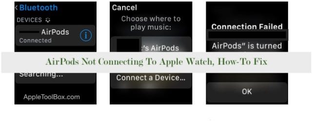AirPods не подключаются к Apple Watch?  Как исправить