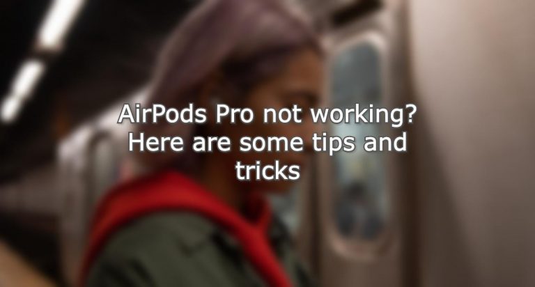 AirPods Pro не работает?  Вот несколько советов и приемов