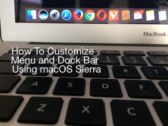 Как настроить панель меню и док-станцию ​​в macOS Sierra