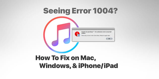 Ошибка 1004: невозможно загрузить из App Store / iTunes