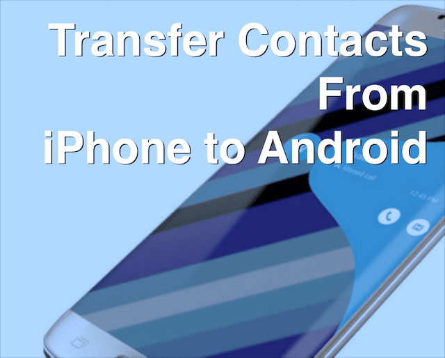 Перенос контактов с iPhone на Android;  Как